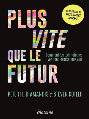 cover image of Plus vite que le futur--Comment les technologies vont bouleverser nos vies